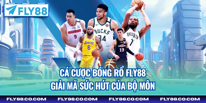 cá cược bóng rổ fly88